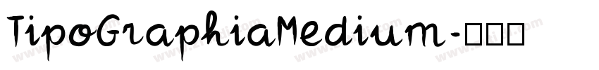 TipoGraphiaMedium字体转换