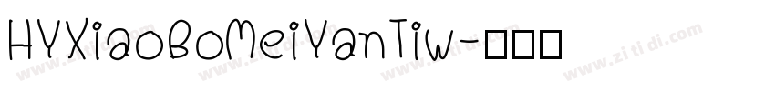 HYXiaoBoMeiYanTiw字体转换