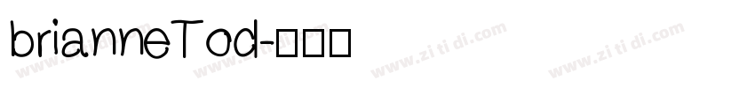 brianneTod字体转换