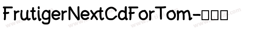 FrutigerNextCdForTom字体转换