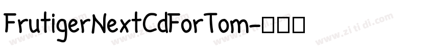 FrutigerNextCdForTom字体转换