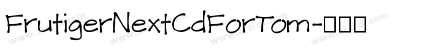 FrutigerNextCdForTom字体转换