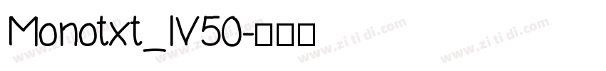 Monotxt_IV50字体转换