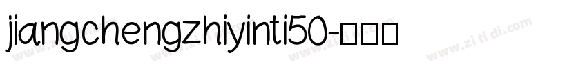 jiangchengzhiyinti50字体转换