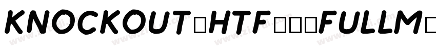 Knockout-HTF71-FullM字体转换