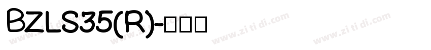 BZLS35(R)字体转换