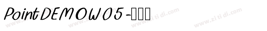 PointDEMOW05字体转换