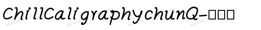 ChillCaligraphychunQ字体转换