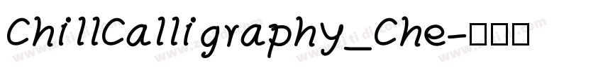 ChillCalligraphy_Che字体转换