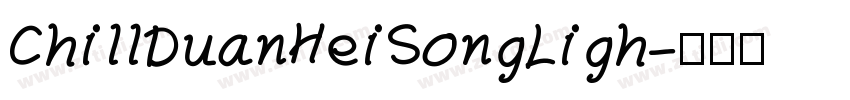 ChillDuanHeiSongLigh字体转换
