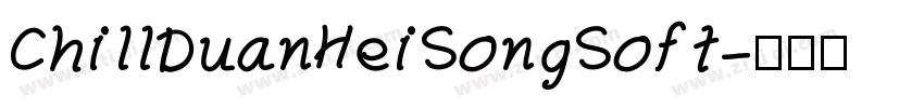 ChillDuanHeiSongSoft字体转换