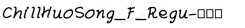 ChillHuoSong_F_Regu字体转换