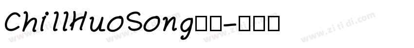 ChillHuoSong字体字体转换