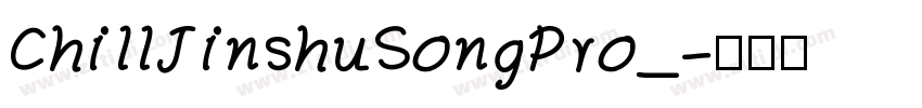 ChillJinshuSongPro_字体转换