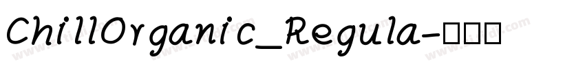 ChillOrganic_Regula字体转换