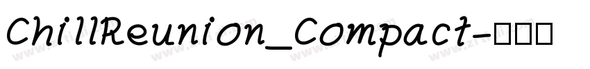 ChillReunion_Compact字体转换