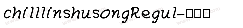 chilllinshusongRegul字体转换