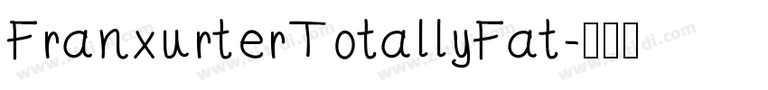FranxurterTotallyFat字体转换