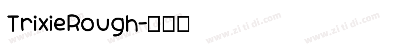 TrixieRough字体转换
