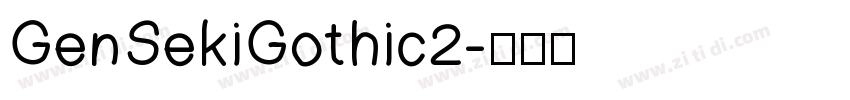 GenSekiGothic2字体转换