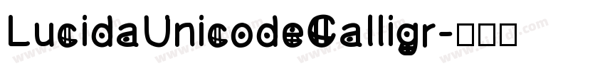 LucidaUnicodeCalligr字体转换