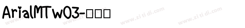 ArialMTw03字体转换