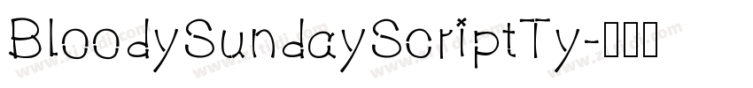 BloodySundayScriptTy字体转换