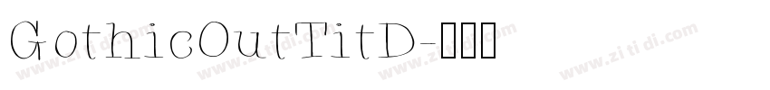 GothicOutTitD字体转换