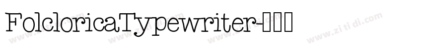 FolcloricaTypewriter字体转换