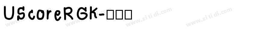 UScoreRGK字体转换