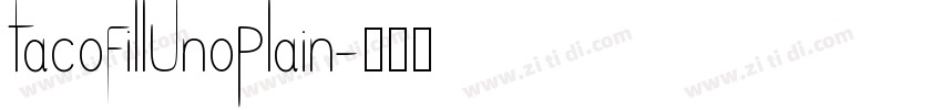 TacoFillUnoPlain字体转换