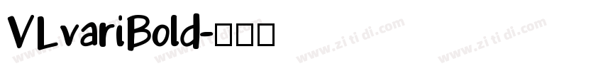 VLvariBold字体转换