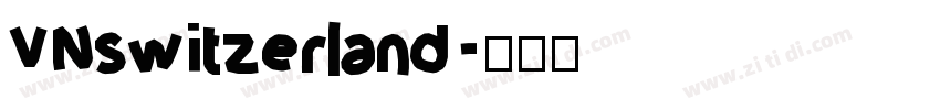 VNswitzerland字体转换