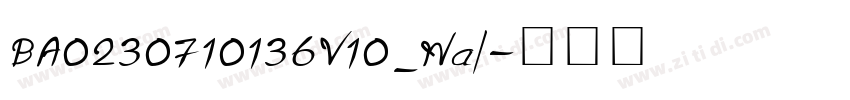 BA0230710136V10_Wal字体转换