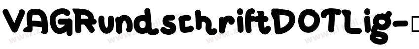VAGRundschriftDOTLig字体转换