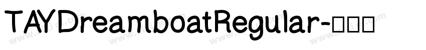TAYDreamboatRegular字体转换
