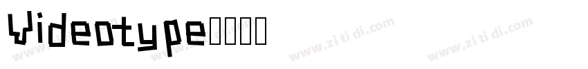 Videotype字体转换
