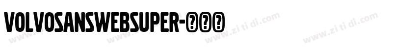 VolvoSansWebSuper字体转换