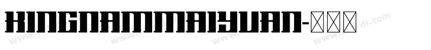 KingnamMaiyuan字体转换