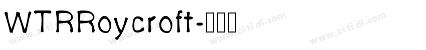 WTRRoycroft字体转换