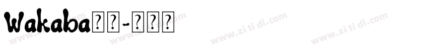 Wakaba字体字体转换