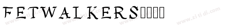 FETWALKERS字体转换
