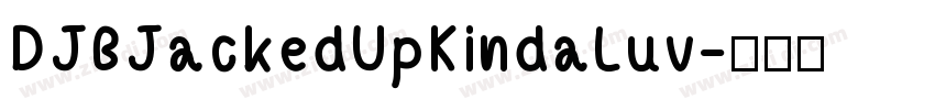 DJBJackedUpKindaLuv字体转换