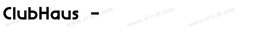 ClubHaus字体字体转换