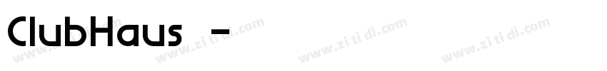 ClubHaus字体字体转换
