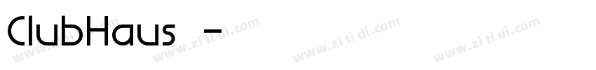 ClubHaus字体字体转换