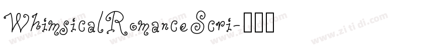 WhimsicalRomanceScri字体转换