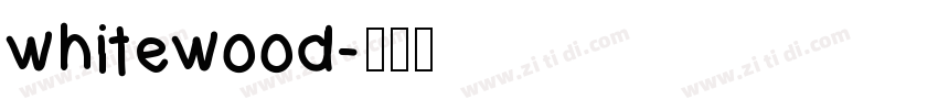 whitewood字体转换