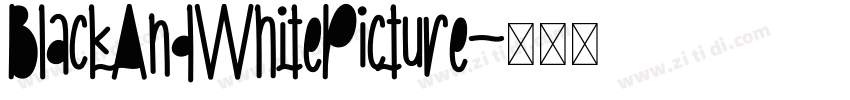 BlackAndWhitePicture字体转换
