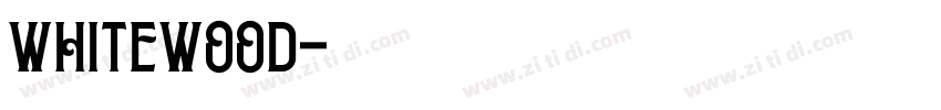 whitewood字体转换